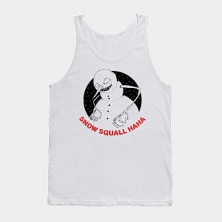 Snow Squall, haha Tank Top